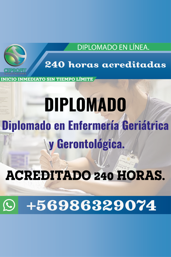 Diplomado en Enfermería Geriátrica y Gerontológica.