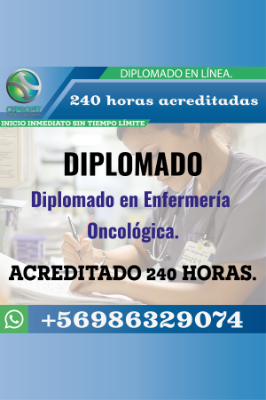 Diplomado en Enfermería Oncológica.
